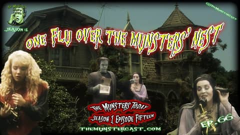 66: One Flu Over The Munsters' Nest (The Munsters Today)