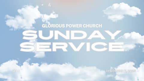 Glorious Power Church || Sunday Service
