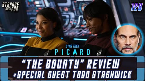 Star Trek: Picard - Season 3, Episode 6 - "The Bounty" | Live Review & Special Guest Todd Stashwick Star Trek: Picard - Season 3, Episode 6 - "The Bounty" | Live Review & Special Guest Todd Stashwick