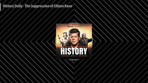 History Daily - The Suppression of Citizen Kane | The Industry History Daily - The Suppression of Citizen Kane | The Industry