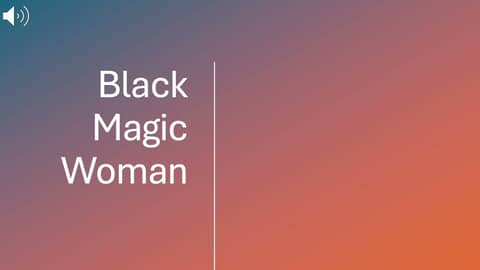 Black Magic Woman