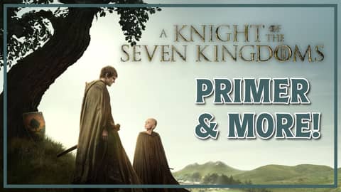 A Knight of the Seven Kingdoms Primer + What’s Next for the Pod