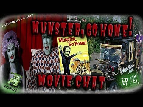 41: Munster, Go Home (Movie Chat)