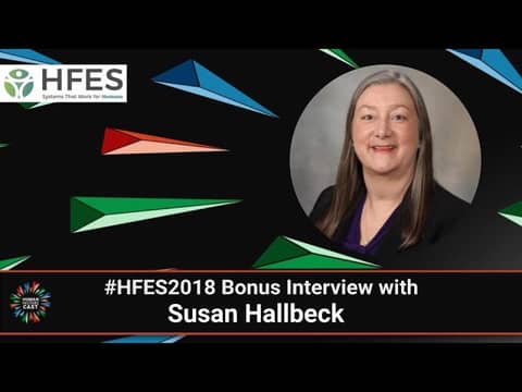 #HFES2018 Bonus Interview With Susan Hallbeck
