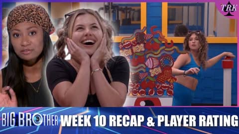 Big Brother 26 | Week 10 Live Feed Recap & Player Rating