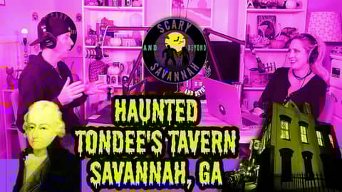 Inside Tondee’s Tavern: Ghosts, History & Savannah’s Secret Revolution