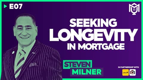 Seeking Longevity in Mortgage ft. Steven A Milner | S04E07