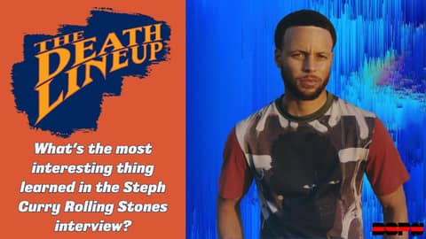 What was the most interesting thing in the Steph Curry Rolling Stone interview? | The Death Lineup What was the most interesting thing in the Steph Curry Rolling Stone interview? | The Death Lineup