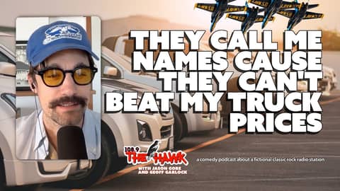 They Call Me Names Cause They Can't Beat My Truck Prices! Ben Rodgers on The Hawk! #comedy