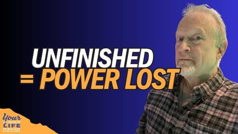 1078 You're Stuck Because Something in You is Unfinished