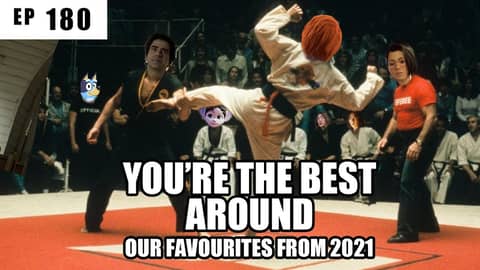 180 - You're the Best Around | Our Favourites from 2021