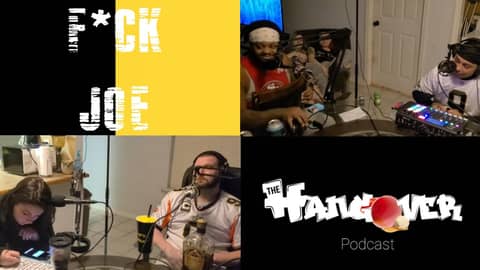 F*ck Joe | The Hangover Podcast Ep. 21