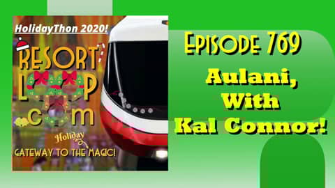 Aulani, With Kal Connor! [Ep. 769]