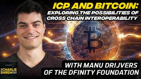 ICP & Bitcoin: Exploring Cross-Chain Possibilities with Manu Drijvers, of the DFINITY Foundation