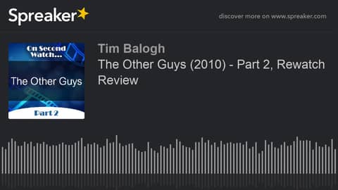 The Other Guys (2010) - Part 2, Rewatch Review