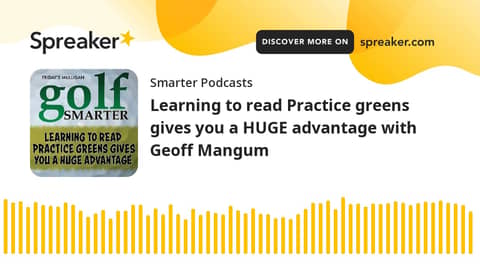 Learning to read Practice greens gives you a HUGE advantage with Geoff Mangum Learning to read Practice greens gives you a HUGE advantage with Geoff Mangum