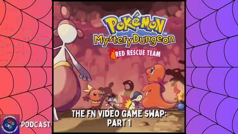 Podcast: Pokémon Mystery Dungeon: Red Rescue Team - The FN Game Swap: Part 1