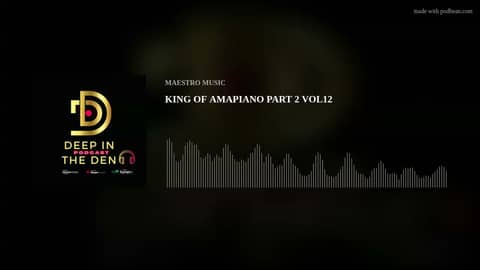 KING OF AMAPIANO  PART 2 VOL12
