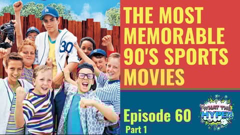 You're Killing Me, Smalls! A Look Back at 90's Sports Flicks (Part 1)