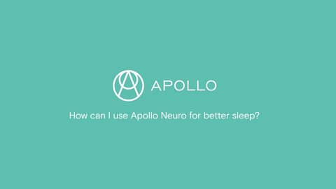 How to get better sleep with the Apollo wearable?