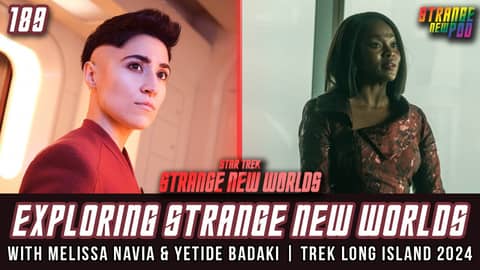 Exploring Strange New Worlds | With Melissa Navia & Yetide Badaki
