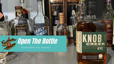 Open the Bottle - Knob Creek Kentucky Straight Rye Whiskey Open the Bottle - Knob Creek Kentucky Straight Rye Whiskey