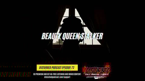 Beauty Queen Stalker