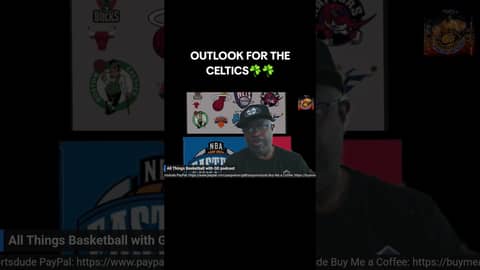 SEASON OUTLOOK FOR THE CELTICS... #nba #basketball #bostonceltics #easternconference #podcast