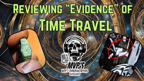 Time Travel: Reviewing the "Evidence" Unhinged