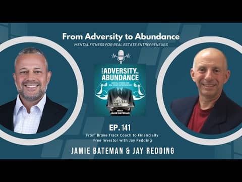 EP 141 From Broke Track Coach to Financially Free Investor with Jay Redding