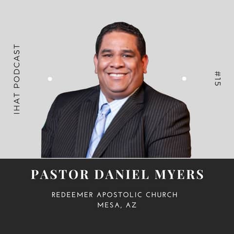 I Have A Testimony #15 with Pastor Daniel Myers