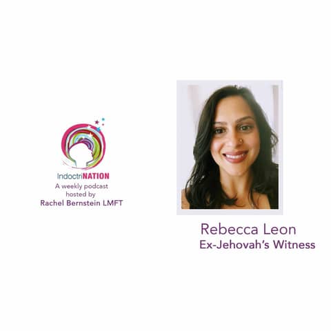 An "Inherently Flawed, Bad Woman"? w/ Rebecca Leon, ex-JW - S1E11