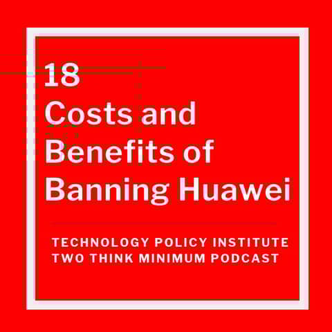 The Costs and Benefits of Banning Huawei