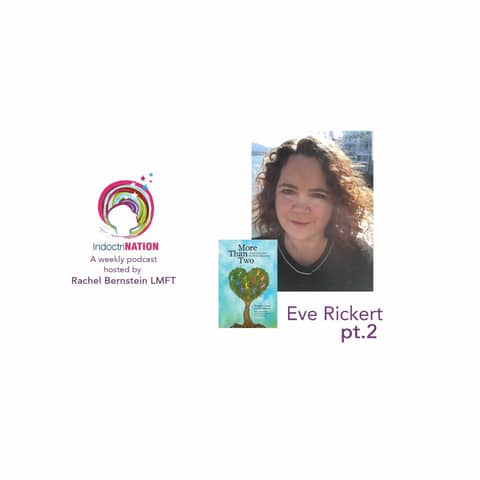 Polyamory Problem-Solving w/ Eve Rickert - S3E14pt2