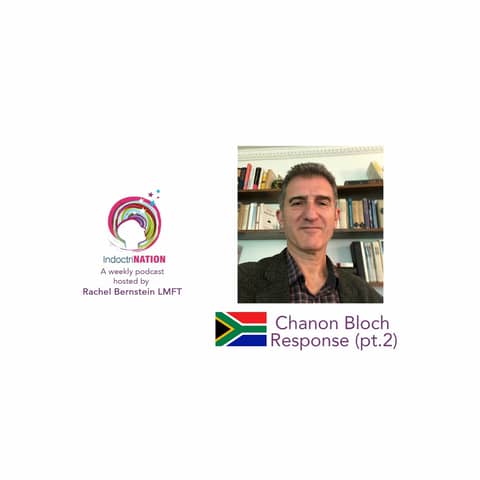 To Err Is Human, To Forgive Divine w/ Chanon Bloch on post-Apartheid - S3E13pt2