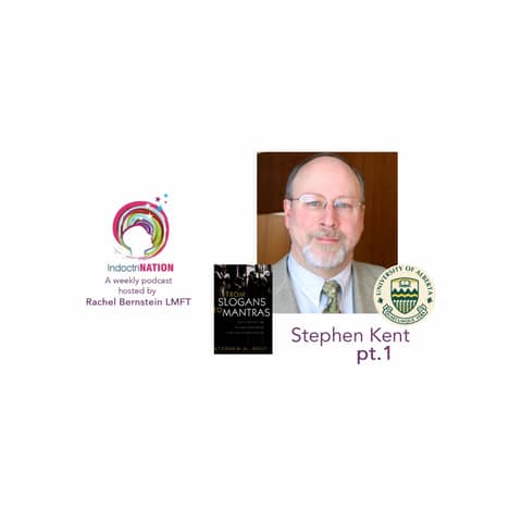 Cult Techniques Spilling into Politics w/ Stephen Kent, sociologist - S4E9pt1