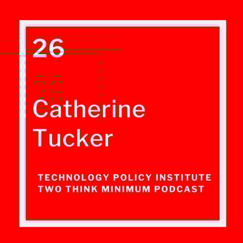 MIT Sloan Professor Catherine Tucker on Privacy, Antitrust, and the Value of Data