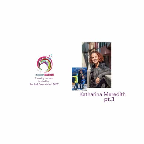 Learning to Feel Again w/ Katharina Meredith, ex-Licthoase - S5E5pt3