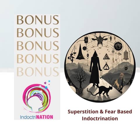 BONUS EPISODE PREVIEW: Superstition & Fear-Based Indoctrination