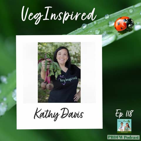 118: Super Easy Plant-Based Cookbook with Kathy Davis