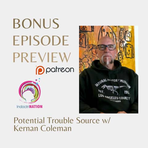 BONUS EPISODE PREVIEW: Potential Trouble Source w/ Kernan Coleman