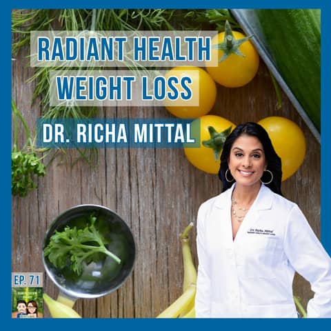71: Obesity Medicine Specialist: Dr. Richa Mittal