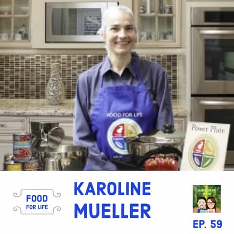 59: Food For Life with Karoline Mueller