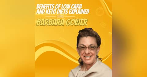 Benefits of Low Carb and Keto Diets Explained with Barbara Gower