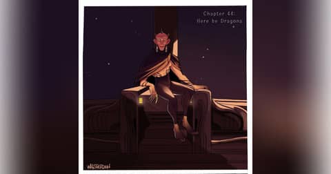 Chapter 44: Here be Dragons