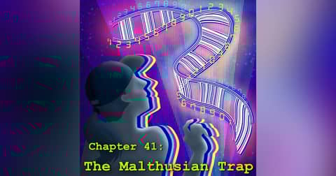 Chapter 41: The Malthusian Trap
