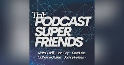 The Podcast Super Friends The Podcast Super Friends
