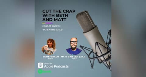 16 - Why You Need To Focus On More Than The F*cking Scale For Fat Loss