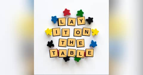 Lay It On The Table