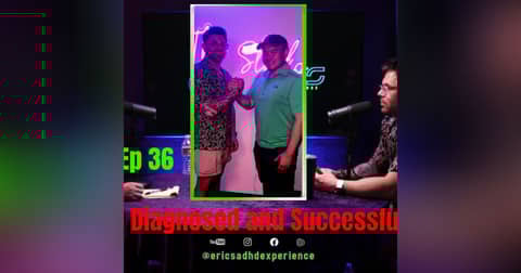 A Doc's Game | Ep 36 | Eric's ADHD Experience